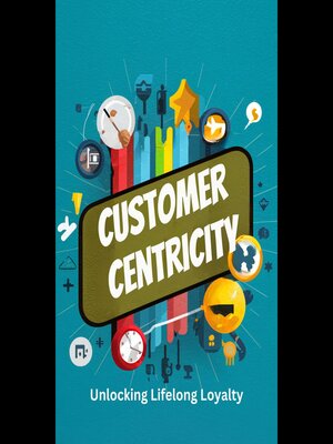 cover image of Customer Centricity